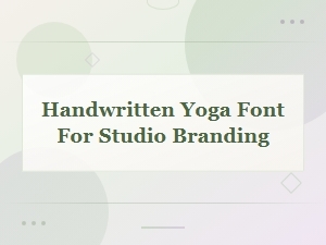Best Handwritten Yoga Fonts for Studio Branding and Logo Design